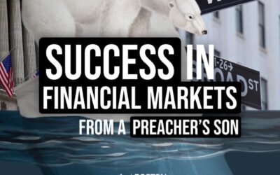 Success In Financial Markets From A Preacher’s Son